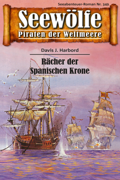 Скачать книгу Seewölfe - Piraten der Weltmeere 349