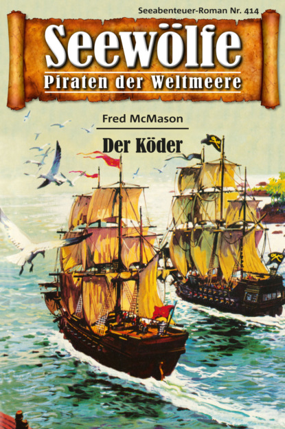 Скачать книгу Seewölfe - Piraten der Weltmeere 414