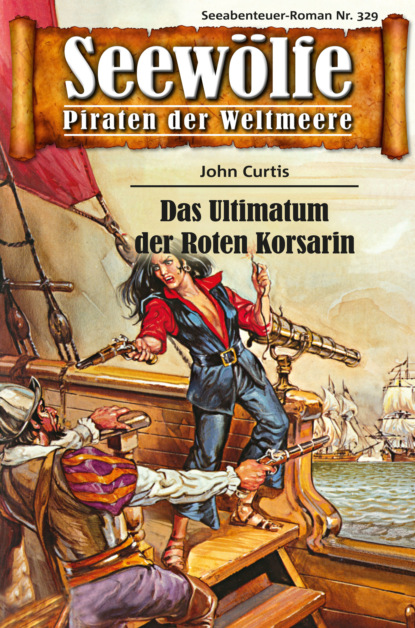 Скачать книгу Seewölfe - Piraten der Weltmeere 329