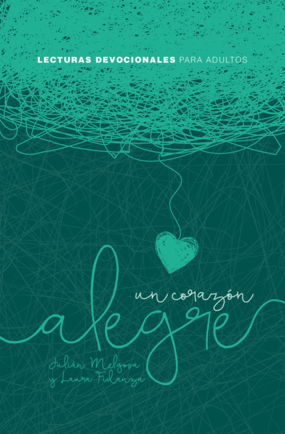 Скачать книгу Un corazón alegre