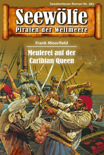 Скачать книгу Seewölfe - Piraten der Weltmeere 382