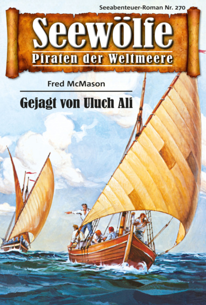 Скачать книгу Seewölfe - Piraten der Weltmeere 270