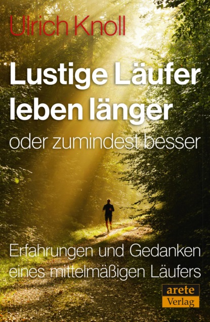 Скачать книгу Lustige Läufer leben länger - oder zumindest besser
