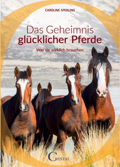 Скачать книгу Das Geheimnis glücklicher Pferde