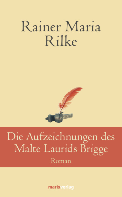 Скачать книгу Die Aufzeichnungen desMalte Laurids Brigge