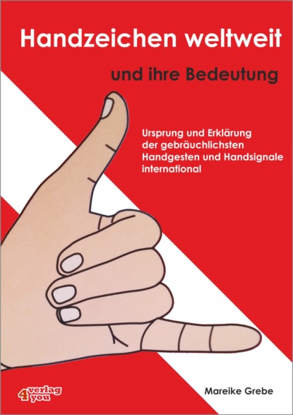 Скачать книгу Handzeichen weltweit und ihre Bedeutung