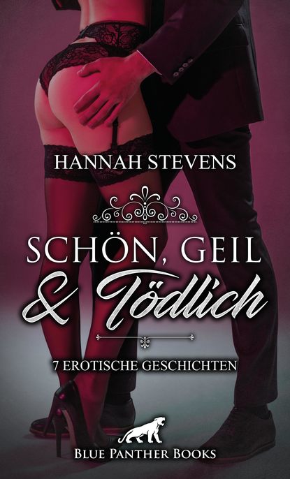Скачать книгу Schön, Geil und Tödlich | 7 Erotische Geschichten