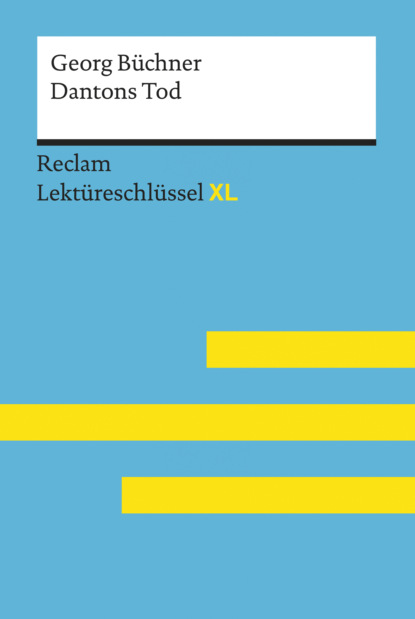 Скачать книгу Dantons Tod von Georg Büchner: Reclam Lektüreschlüssel XL