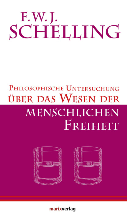 Скачать книгу Philosophische Untersuchungen über das Wesen der menschlichen Freiheit