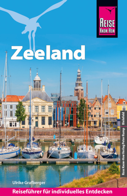 Скачать книгу Reise Know-How Reiseführer Zeeland mit Extra-Tipps für Kinder