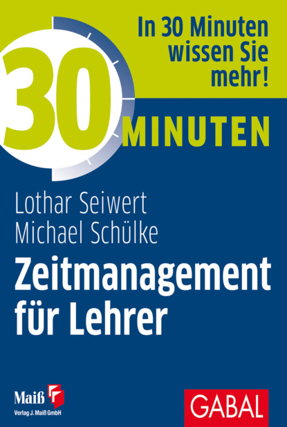 Скачать книгу 30 Minuten Zeitmanagement für Lehrer