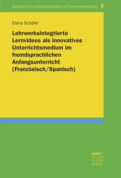 Скачать книгу Lehrwerksintegrierte Lernvideos als innovatives Unterrichtsmedium im fremdsprachlichen Anfangsunterricht (Französisch/Spanisch)