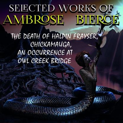 Скачать книгу Selected works of Ambrose Bierce