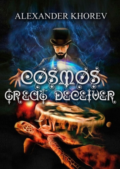 Скачать книгу Cosmos – Great Deceiver
