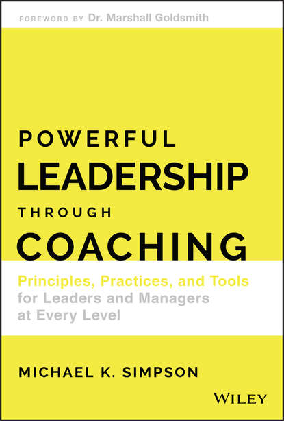 Скачать книгу Powerful Leadership Through Coaching