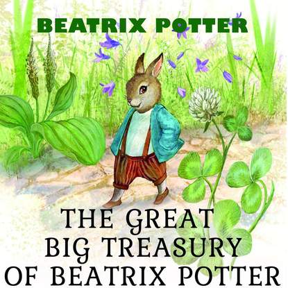 Скачать книгу The Great Big Treasury of Beatrix Potter