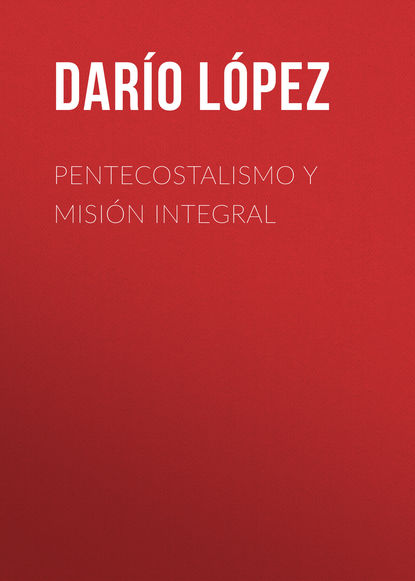 Pentecostalismo y misión integral