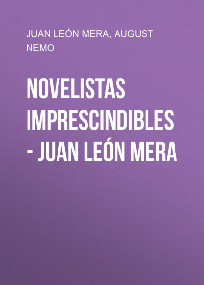 Скачать книгу Novelistas Imprescindibles - Juan León Mera