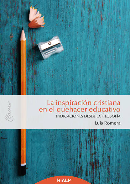 Скачать книгу La inspiración cristiana en el quehacer educativo