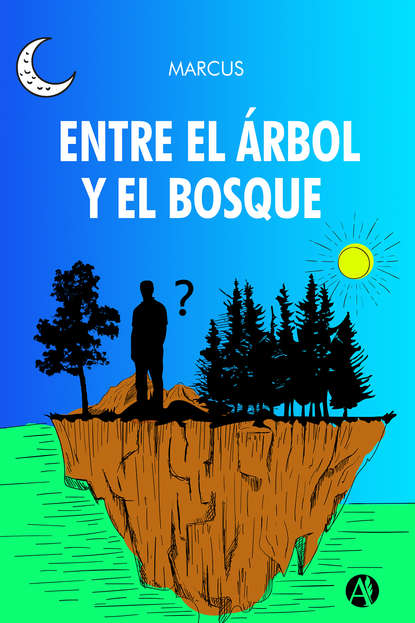 Скачать книгу Entre el árbol y el bosque