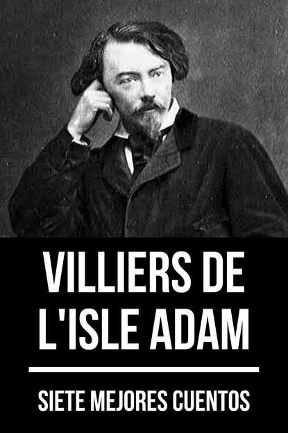 Скачать книгу 7 mejores cuentos de Villiers de L'Isle Adam