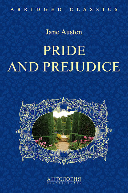 Скачать книгу Pride and Prejudice. Адаптированная книга для чтения на английском языке. Intermediate