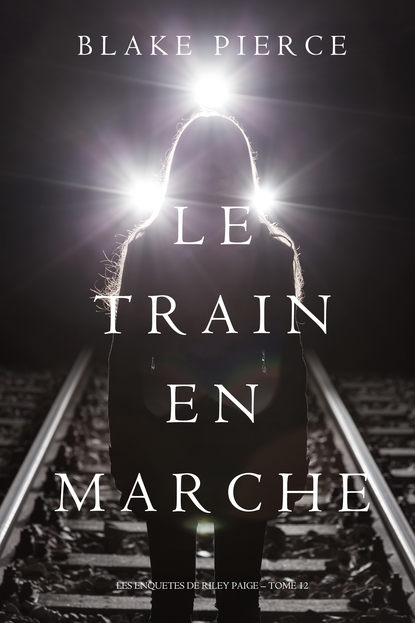 Скачать книгу Le Train en Marche