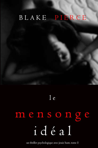 Скачать книгу Le Mensonge Idéal
