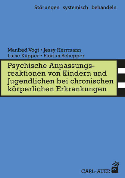 Скачать книгу Psych. Anpassungsreaktionen von Kindern und Jugendlichen bei chronischen körperlichen Erkrankungen