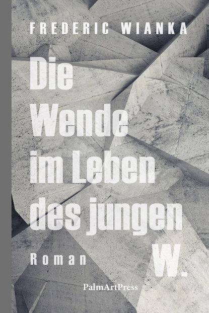 Скачать книгу Die Wende im Leben des jungen W.