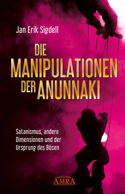 Скачать книгу DIE MANIPULATIONEN DER ANUNNAKI