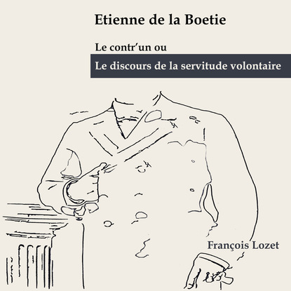 Скачать книгу Le Discours de la servitude volontaire – Ubi sunt? (2) (Adaptation)