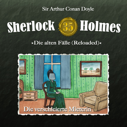 Скачать книгу Sherlock Holmes, Die alten Fälle (Reloaded), Fall 35: Die verschleierte Mieterin