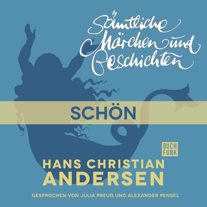 Скачать книгу H. C. Andersen: Sämtliche Märchen und Geschichten, Schön!