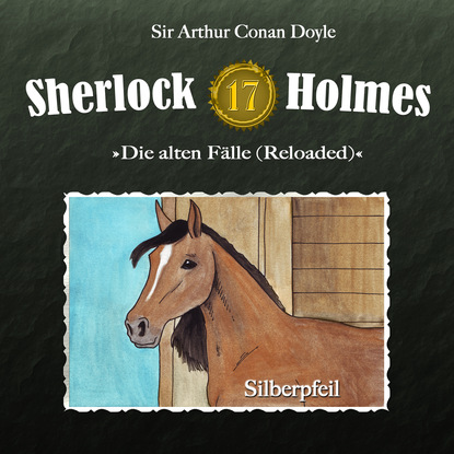 Скачать книгу Sherlock Holmes, Die alten Fälle (Reloaded), Fall 17: Silberpfeil