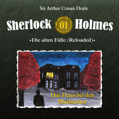 Скачать книгу Sherlock Holmes, Die alten Fälle (Reloaded), Fall 1: Das Haus bei den Blutbuchen
