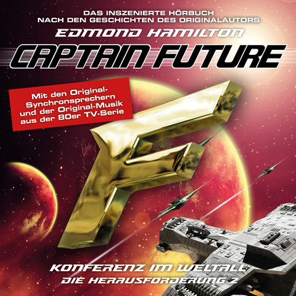 Скачать книгу Captain Future, Die Herausforderung, Folge 2: Konferenz im Weltall