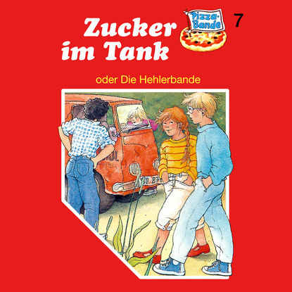 Скачать книгу Pizzabande, Folge 7: Zucker im Tank (oder Die Hehlerbande)