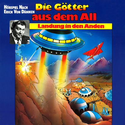 Скачать книгу Die Götter aus dem All, Landung in den Anden