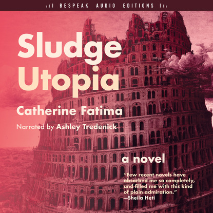 Скачать книгу Sludge Utopia (Unabridged)