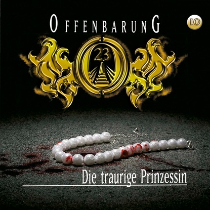 Скачать книгу Offenbarung 23, Folge 10: Die traurige Prinzessin