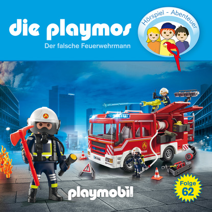 Скачать книгу Die Playmos - Das Original Playmobil Hörspiel, Folge 62: Der falsche Feuerwehrmann