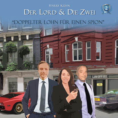 Скачать книгу Der Lord & die Zwei, Folge 2: Doppelter Lohn für einen Spion
