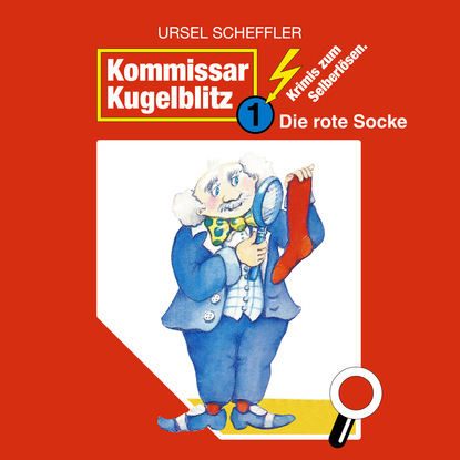Скачать книгу Kommissar Kugelblitz, Folge 1: Die rote Socke