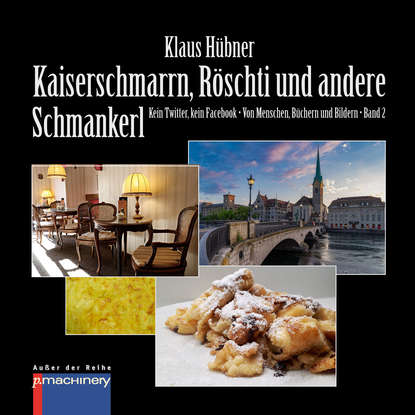 Скачать книгу KAISERSCHMARRN, RÖSCHTI UND ANDERE SCHMANKERL