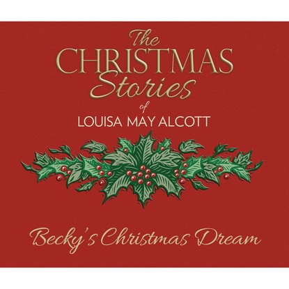 Скачать книгу Becky's Christmas Dream (Unabridged)
