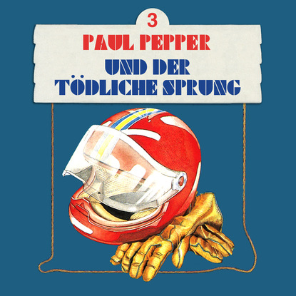 Paul Pepper, Folge 3: Paul Pepper und der tödliche Sprung