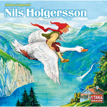 Скачать книгу Titania Special, Märchenklassiker, Folge 7: Nils Holgersson
