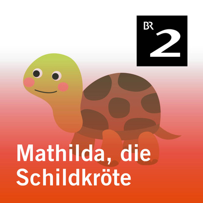 Скачать книгу Mathilda, die Schildkröte