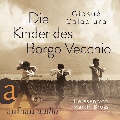 Скачать книгу Die Kinder des Borgo Vecchio (Ungekürzt)